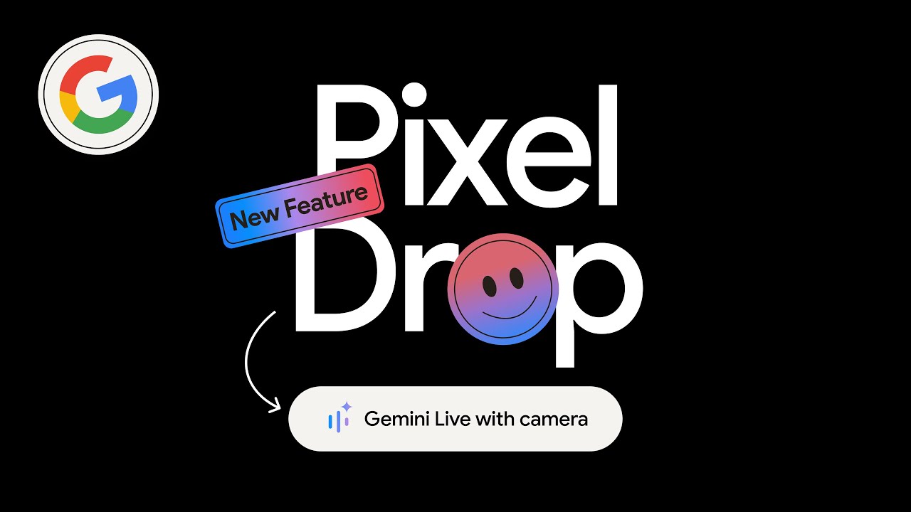 אפריל 2025 טיפת פיקסלים: Gemini Live, עכשיו עם שיתוף מצלמה ומסך - YouTube
