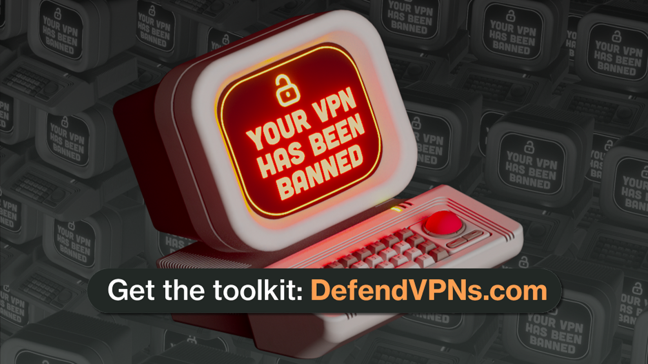 Graphic of a computer saying "your VPN has been banned" with a call to action to download the VPN day of action toolkit.