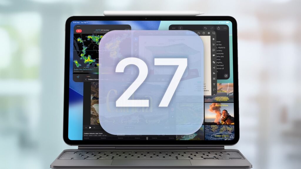 iPadOS 27: שלושת השדרוגים השמועות הגדולים ביותר מגיעים לאייפד שלך