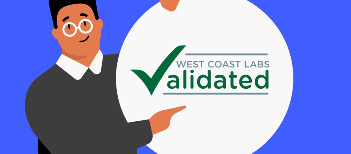 Cartoon image of person holding white circle with the text "West Coast Labs validated" and a green tick
